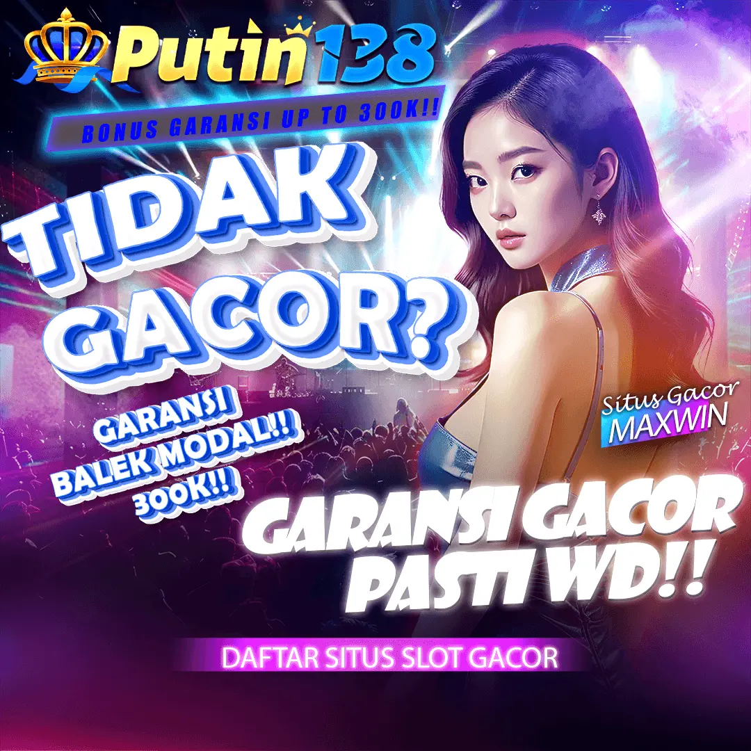 PUTIN138 - PUTIN138 LOGIN - SITUS GARANSI BONUS KEKALAHAN HINGGA 300K